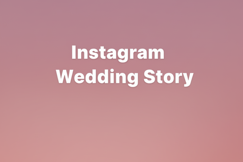 Instagram Wedding Story